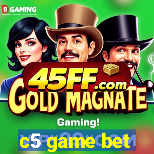 c5 game bet